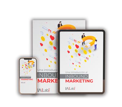 Descarga GRATIS el ebook: Una Introducción al Inbound Marketing - iA{Lab}