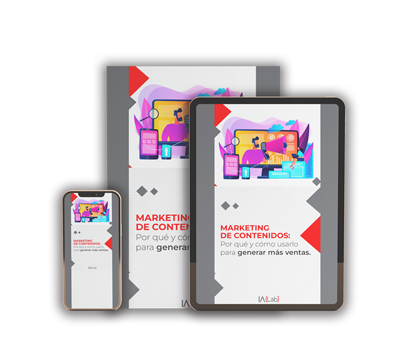 Descarga GRATIS el ebook: Marketing de contenidos por qué y cómo usarlo para generar más ventas - iA{Lab}